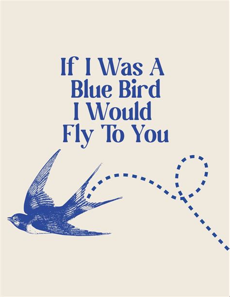 if i was a bluebird i would fly to you